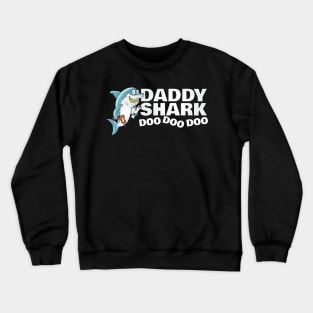 It's Daddy Shark - Fathers Day Gift Crewneck Sweatshirt